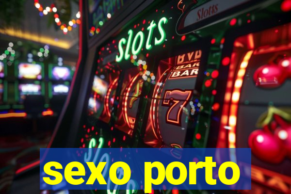 sexo porto